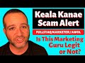 Keala Kanae Scam Alert Review (Fullstaq Marketer, AWOL Academy)