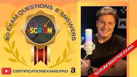 Scrum Master Certification Exam Practice Questions & Answers