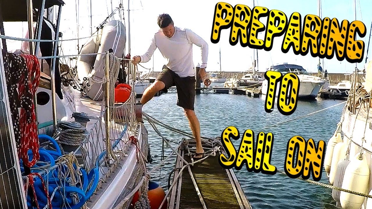 Preparing to Sail On! | Sailing Wisdom [S4 Ep17]