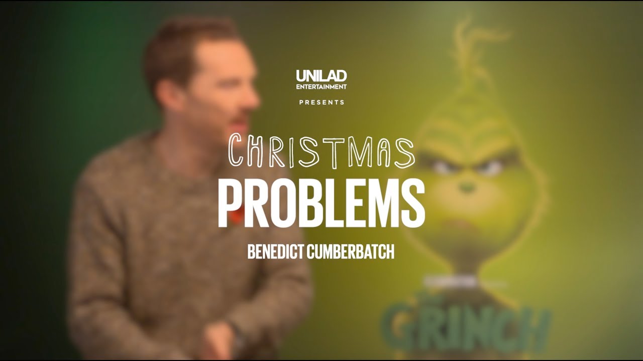 the grinch song Benedict Cumberbatch Solves Your Christmas Problems | UNILAD Entertainment