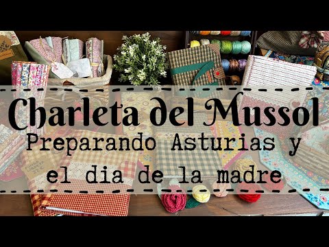 🏞️Preparamos la Feria de Asturias con un kit nuevo y el Día de la Madre 💖con sección handmade!