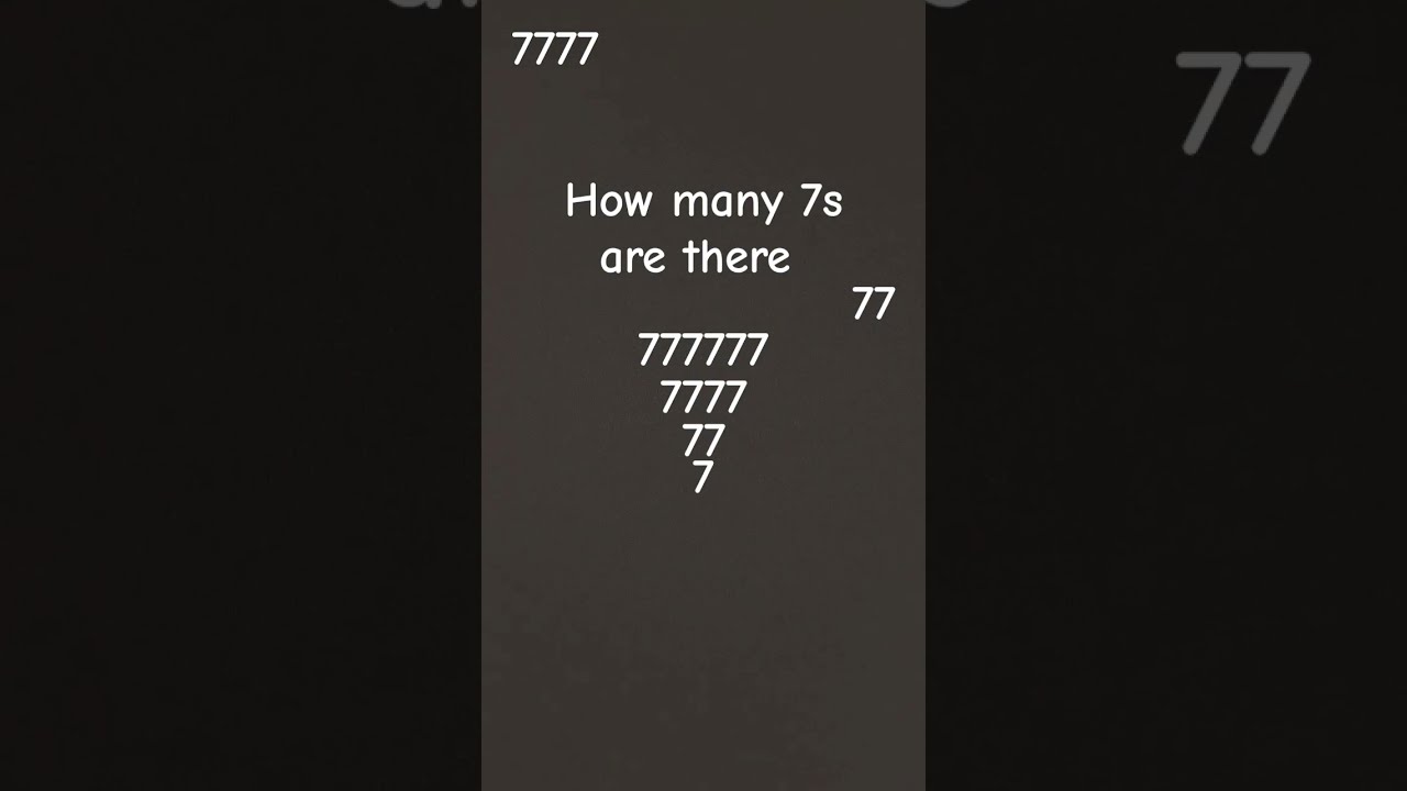 How Many 7s Do You See