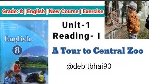 Class 8 English || Unit-1 Reading I || A Tour to Central Zoo || Exercise