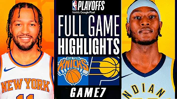 KNICKS VS PACERS FULL GAME HIGHLIGHTS GAME 7 | May 19, 2024 | NBA Playoffs 2k24
