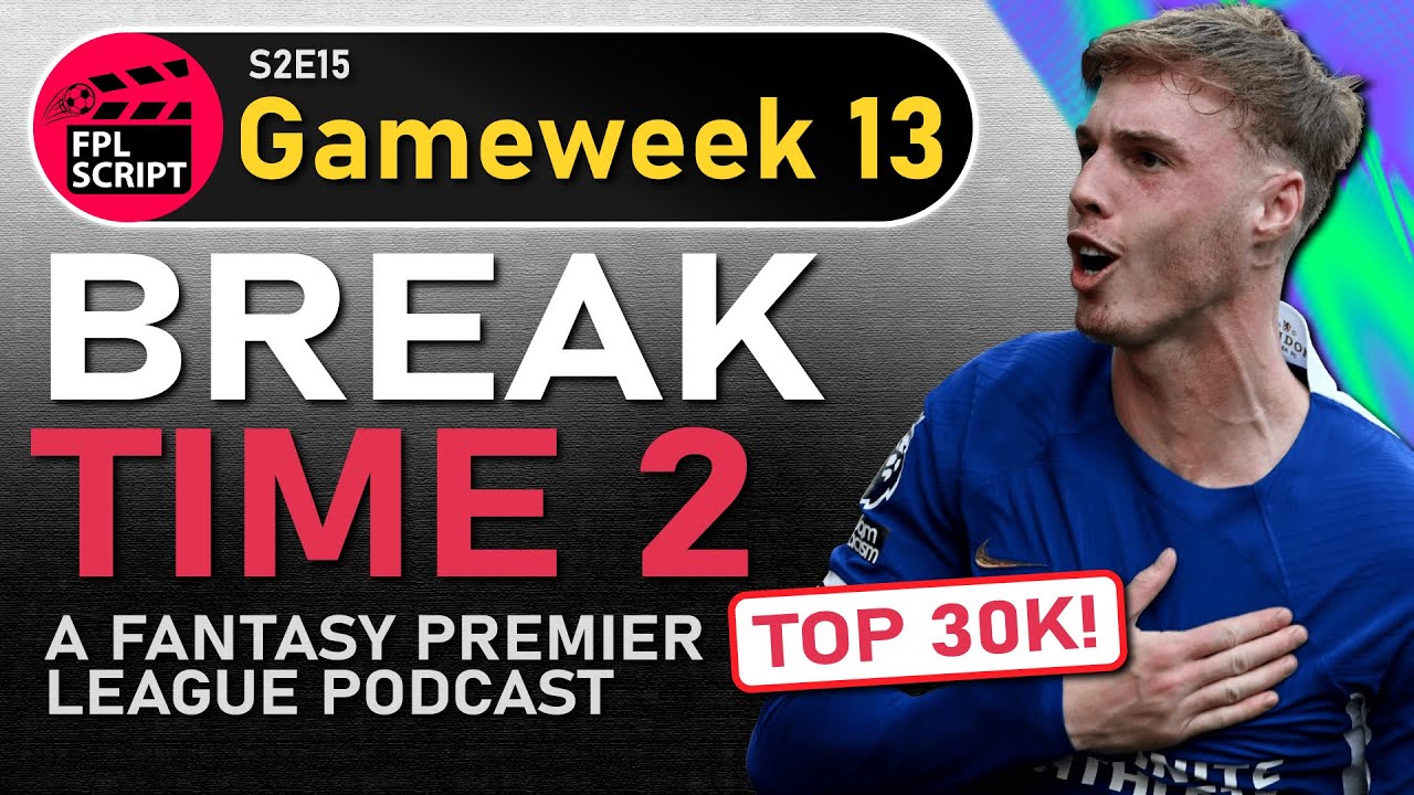 Break Time 2 | Fantasy Premier League 2023/24 | S2 E15 FPL Script - YouTube