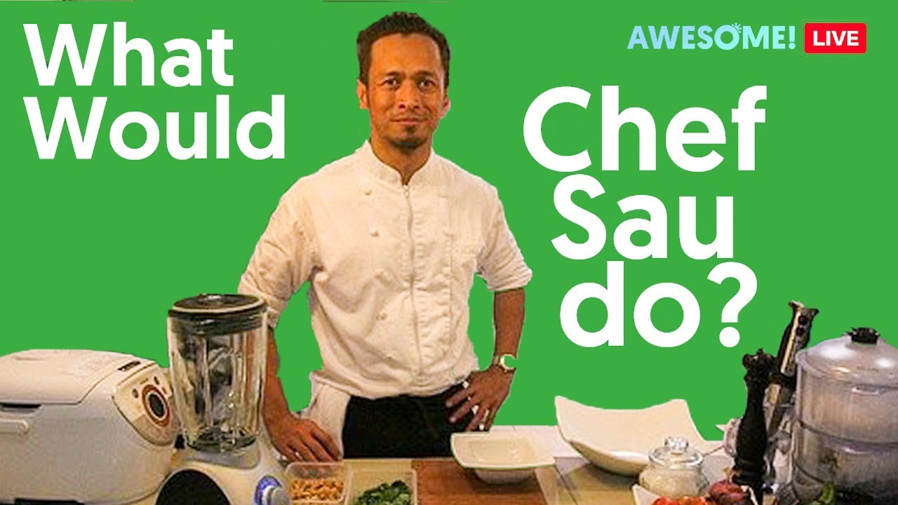 What would Chef Sau do?