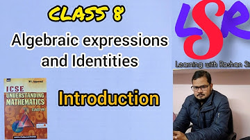 CLASS 8, Algebraic expressions and Identities, Introduction, ML Aggarwal, -Roshan Sir