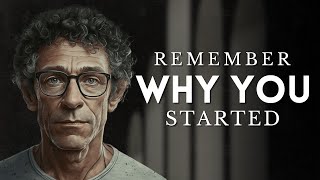 Remember Why You Started  Motivational Speech