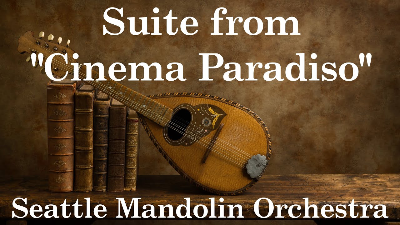 Suite from Cinema Paradiso - Seattle Mandolin Orchestra