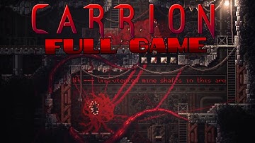 CARRION - Full Game Gameplay Walkthrough 100% (No Commentary)