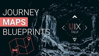 UIXTalk - Journey Map & BluePrint