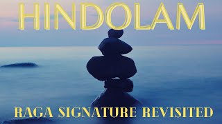 Raga Signature Revisited - Hindolam