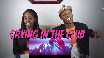 Camila Cabello - Crying in the Club - REACTION