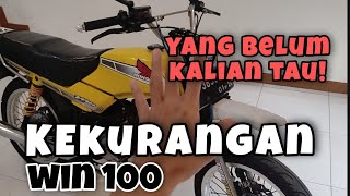 KELEMAHAN Honda Win 100 Yang Saya Rasakan (Sesuai Pengalaman)