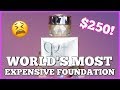 $250?! TESTING THE WORLD’S MOST EXPENSIVE FOUNDATION!