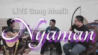 NYAMAN ANDMESH | GANG MUSIK COVER