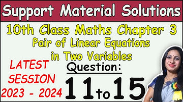 DOE Support Material Solution | Class 10 Math Chapter 3 Ques 11 to 15 Solution | Session 2023-2024