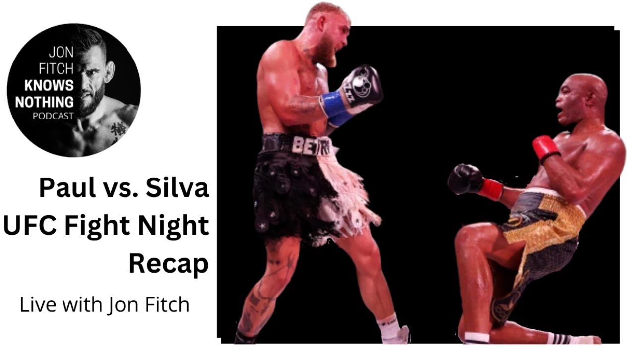 Jon Fitch Knows Nothing Ep 187 Paul Vs Silva UFC Fight Night jon-fitch-knows-nothing-ep-242-bare-knuckles-ufc-fight-night-recap