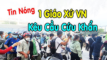 🔴Tin Nóng: 1 Giáo Xứ VN Kêu Cầu Cứ u Khẩn - Xin Cầu Nguyện cho Nhà Thờ Giáo xứ An Hòa
