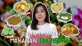 24 JAM MAKAN MAKANAN TRADISIONAL!