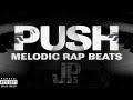 "Push" | Melodic Rap Beat | Hip Hop Instrumental | Trap Type Beat | Beats By JP3