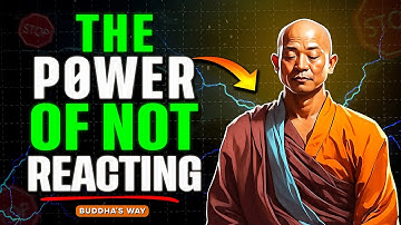Stop Reacting To Everything | How To Control Your Mind And Emotions | Buddhism