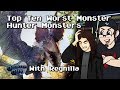 Top ten worst monster hunter monsters ft regnilla 