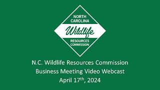 NCWRC Committee Meeting Webcast - April 17, 2024 by N.C. Wildlife Resources Commission 56 views 1 month ago 3 hours, 49 minutes