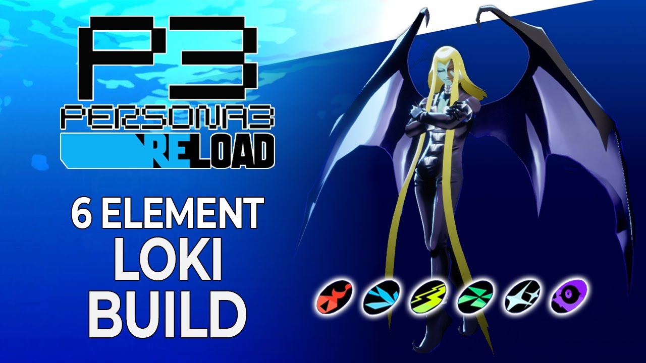 6 Element Loki Build for Late Game – Full Fusion Guide | Persona 3 Reload