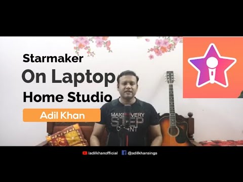 Starmaker on Laptop & Home Studio Setup | In Hindi | With Adil Khan