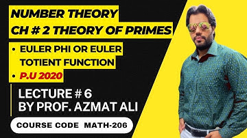 LEC # 6|| CH# 2 THEORY OF PRIMES || EULER PHI FUNCTION || EULER TOTIENT