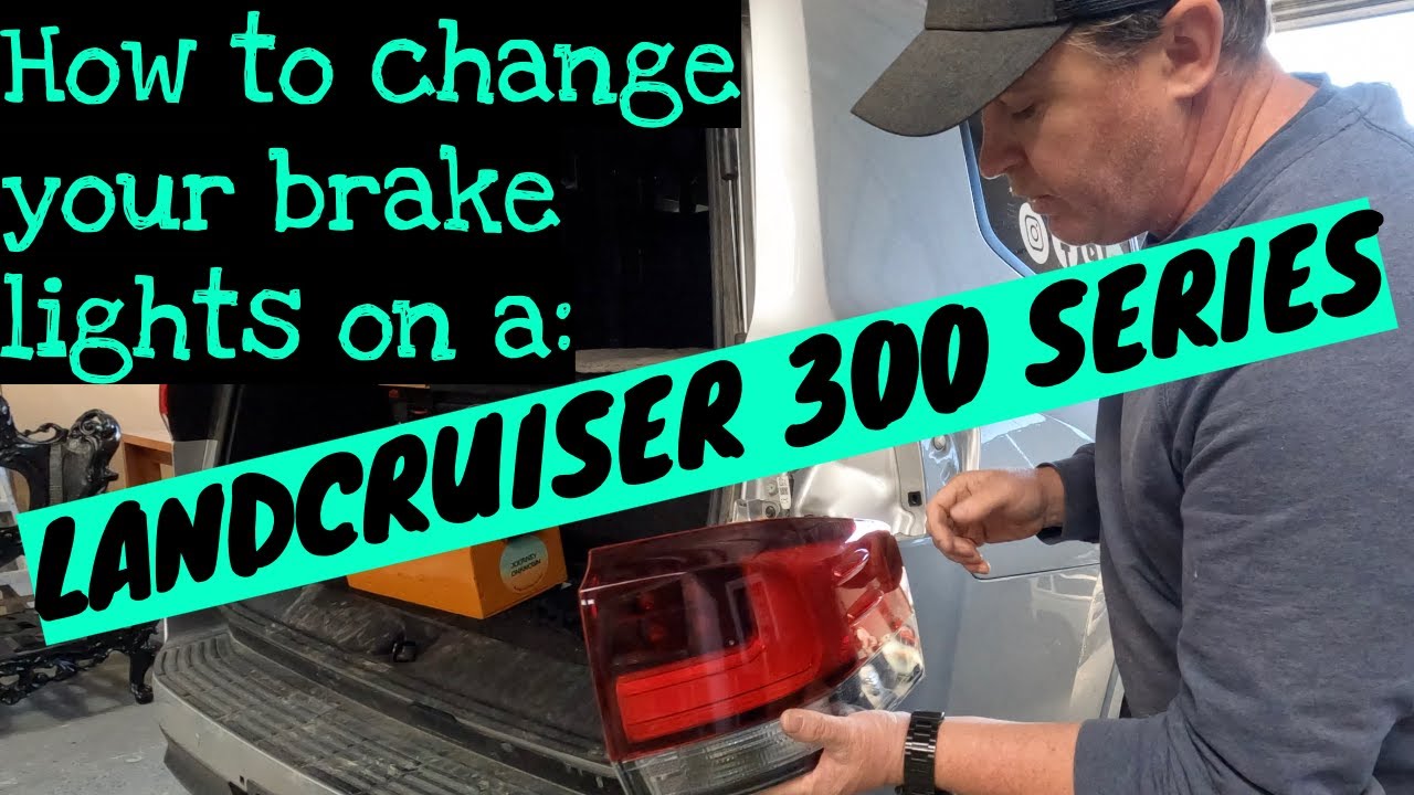 How To Change A Brake Light On A Landcruiser 300 Series | DIY Install