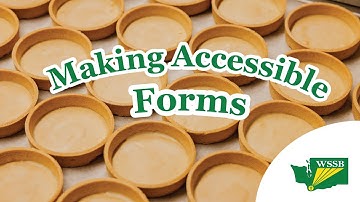 Making Accessible Forms