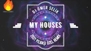 Dj Ömer Selik - My Houses (New Year Special Mix) #ClubMix