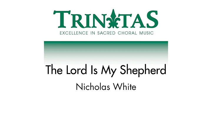 The Lord Is My Shepherd  Nicholas White [Sheet Mus...