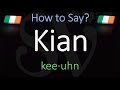 How to pronounce kian correctly name meaning origin  pronunciation