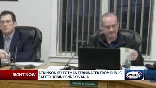 Atkinson Selectman Terminated From Public Safety Job In Pennsylvania
