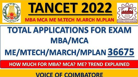 TANCET 2022 | TOTAL NUMBER OF APPLICATION FOR MBA MCA ME MTECH MARCH MPLAN| DETAILS EXPLAINED