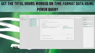 Excel | Get the Total Hours Worked on Time Format data using Power Query
