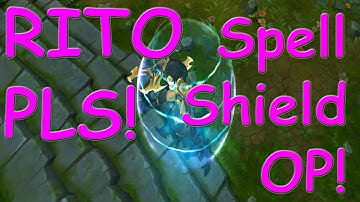 WTF! RITO PLS! Spell Shield OP