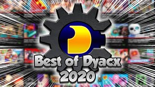 BEST OF DYACX 2020 (& some 2019)