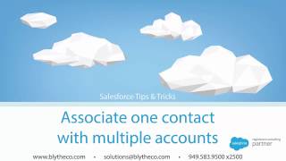 Salesforce Tips & Tricks - One Contact Multiple Accounts