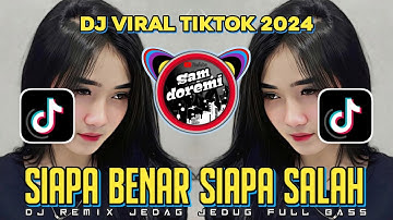 DJ APA SEBENARNYA YANG ENGKAU INGINI X SIAPA BENAR SIAPA SALAH