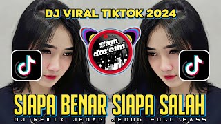 DJ APA SEBENARNYA YANG ENGKAU INGINI X SIAPA BENAR SIAPA SALAH