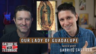 Gabriel Castillo and Our Lady of Guadalupe