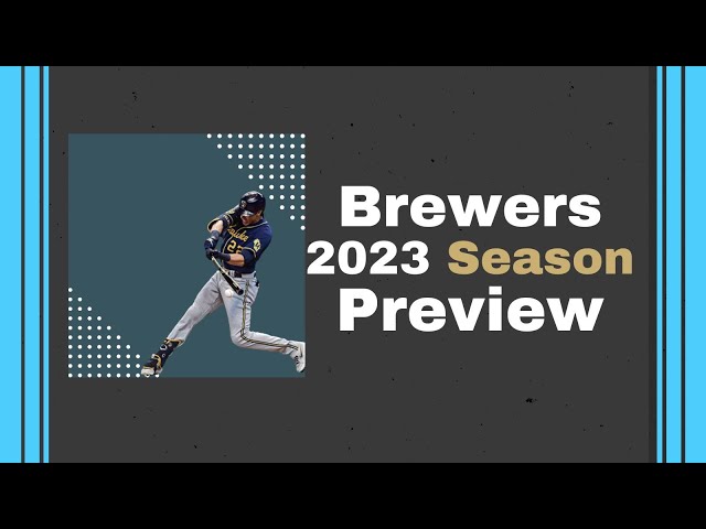 Milwaukee Brewers 2023 Season Preview 