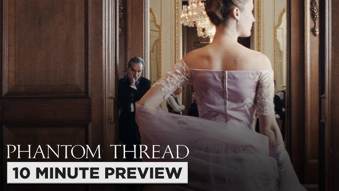 Phantom Thread, Interruption, Film Clip