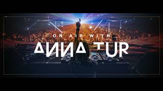 On Air With Anna Tur 146 (With Anna Tur) 20.05.2023