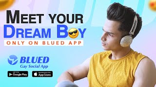 Meet your dream GAY boy! Only on Blued App
