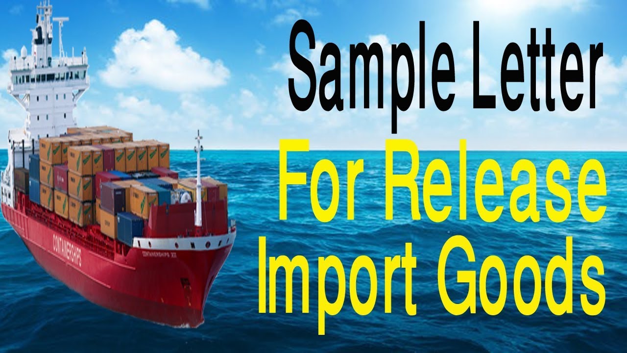 Sample Letter for Release Import Goods. - YouTube